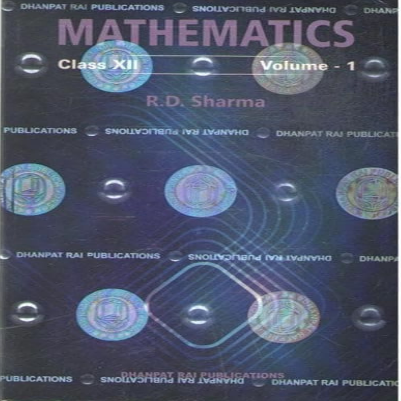 R.D. Sharma Mathematics Class 12 Vol. 1 | CBSE Mathematics Book
