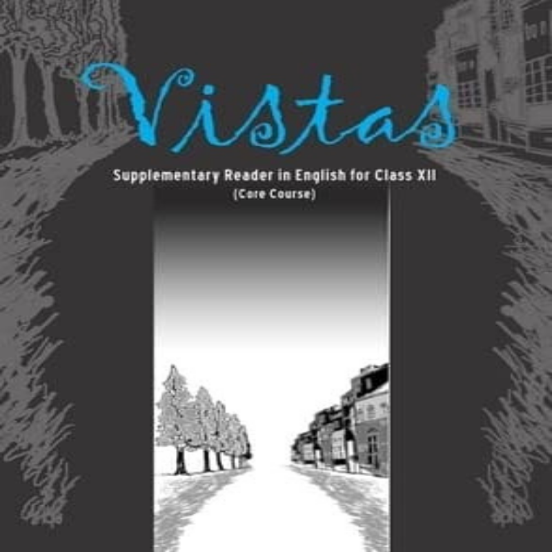 Vistas Supplementary Reader Class 12 | NCERT CBSE English Core Book