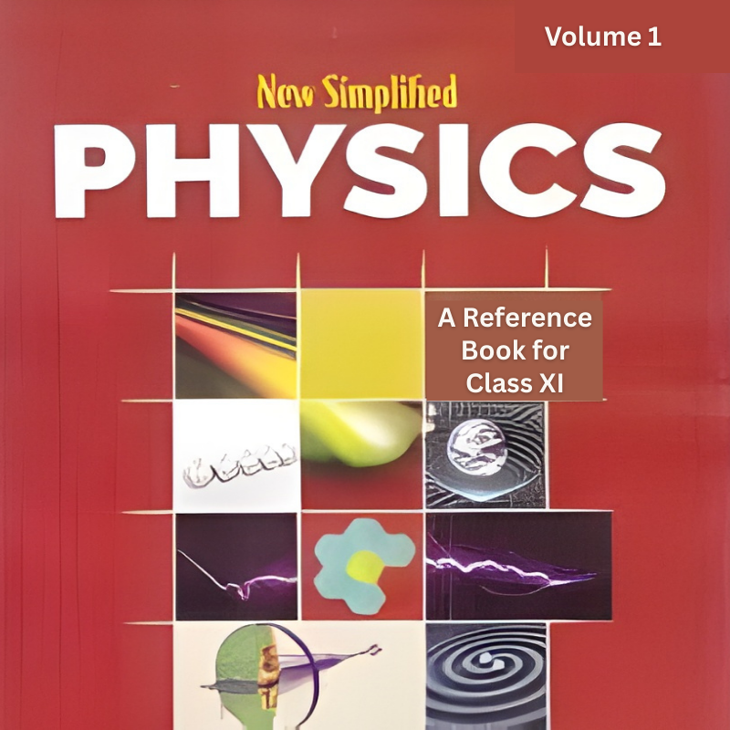 New Simplified Physics Vol. 1 Class 11 by S.L. Arora | CBSE Physics Reference Book