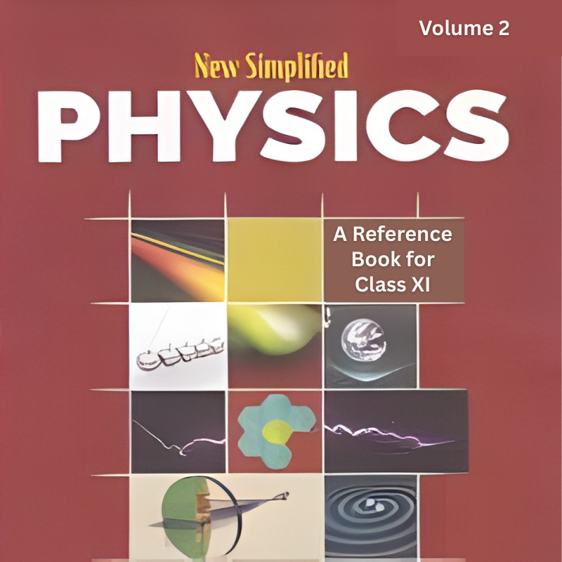 New Simplified Physics Vol. 2 Class 11 by S.L. Arora | CBSE Physics Reference Book
