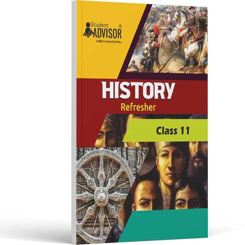 Student Advisor History Refresher Class 11 | CBSE NCERT Based Guide with Chapterwise Notes & Solved Questions