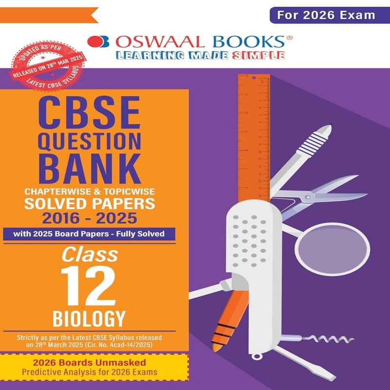 Oswaal Biology Question Bank Class 12 CBSE | Chapter-wise & Topic-wise Solved Papers | Latest Syllabus