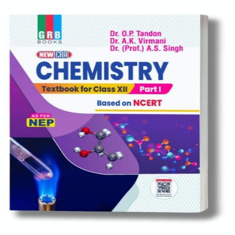 GRB New Era Chemistry Part 1 Class 12 CBSE by Dr. O.P. Tandon | Comprehensive Textbook | G.R. Bathla & Sons