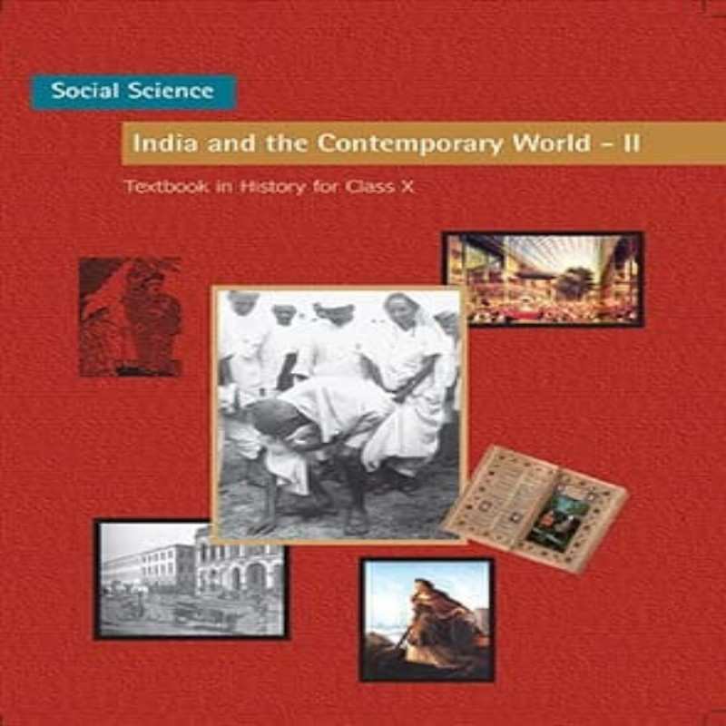 NCERT History Textbook Class 10 CBSE | India and the Contemporary World – II | Latest Edition