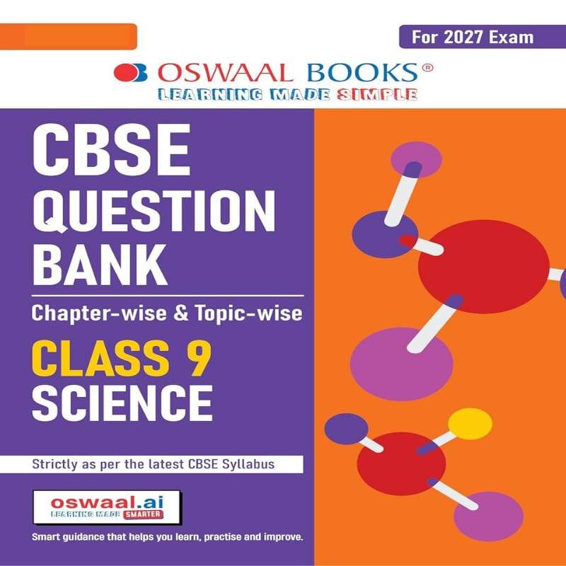 Oswaal Science Question Bank Class 9 CBSE | Chapter-wise & Topic-wise Solved Papers | Latest Pattern