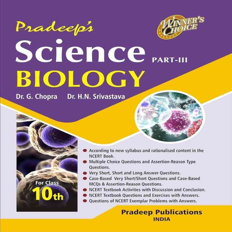 Pradeep’s Science Biology Part-III Class 10 (CBSE) – Reference Book | Dr. G. Chopra & Dr. H. N. Srivastava | Latest Edition