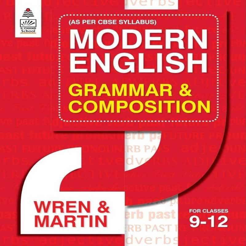 Wren & Martin High School English Grammar & Composition | S. Chand | Regular Edition | CBSE Class 10