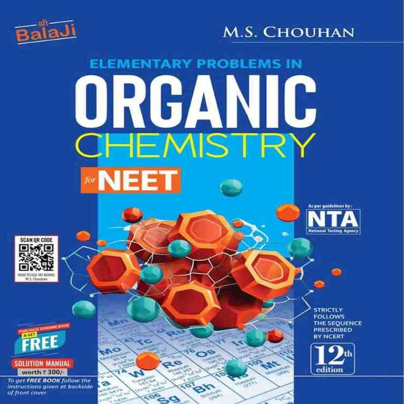 Elementary Problems in Organic Chemistry for NEET by M.S. Chauhan | 12th Edition