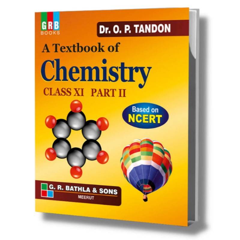 A Textbook of Chemistry Part 2 Class 11 by Dr. O.P. Tandon | CBSE Chemistry Reference Book